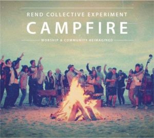 rend collective campfire